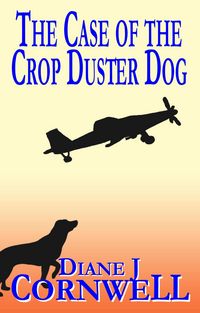 Produktbild: The Case of the Crop Duster Dog