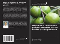Produktbild: Mejora de la calidad de la guayaba mediante sulfato de zinc y &aacute;cido giber&eacute;lico
