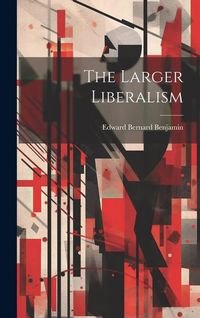 Produktbild: The Larger Liberalism