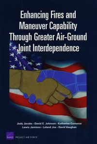 Produktbild: Enhancing Fires and Maneuver Capability Through Greater Air-Ground Joint Interdependence
