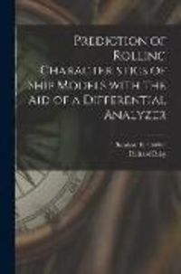 Produktbild: Prediction of Rolling Characteristics of Ship Models With the Aid of a Differential Analyzer