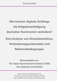 Produktbild: TOGI Schriftenreihe / Wie k&ouml;nnen digitale Zwillinge die Aufgabenerledigung deutscher Kommunen ver&auml;ndern?