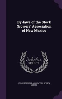 Produktbild: By-laws of the Stock Growers' Association of New Mexico