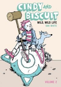Produktbild: Cindy and Biscuit Vol. 2: Wild, Wild Life