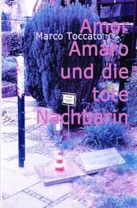 Bild vom Artikel Amor Amaro / Amor Amaro und die tote Nachbarin vom Autor Marco Toccato