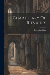 Produktbild: Chartulary Of Rievaulx
