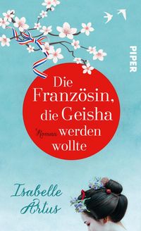 Produktbild: Die Franz&ouml;sin, die Geisha werden wollte