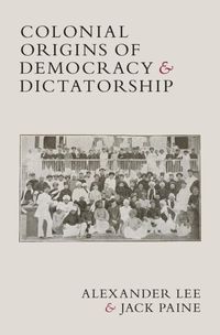 Produktbild: Colonial Origins of Democracy and Dictatorship