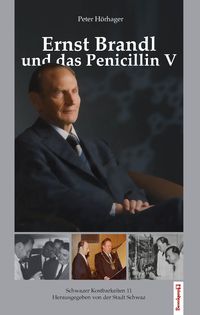 Bild vom Artikel Ernst Brandl und das Penicillin V vom Autor Peter Hörhager
