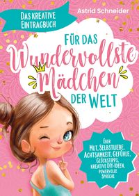Produktbild: Astrid: F&uuml;r das wundervollste M&auml;dchen der Welt: Das kreative