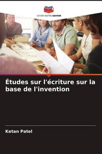 Produktbild: &Eacute;tudes sur l'&eacute;criture sur la base de l'invention