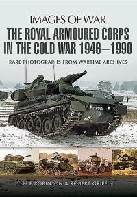 Produktbild: Royal Armoured Corps in Cold War 1946 - 1990