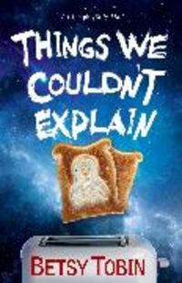 Produktbild: Tobin, B: Things We Couldn't Explain