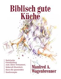 Produktbild: Biblisch gute K&uuml;che