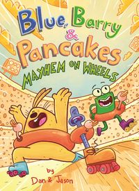 Produktbild: Blue, Barry & Pancakes: Mayhem on Wheels