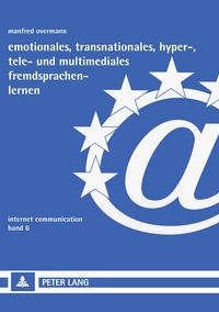 Produktbild: Emotionales, transnationales, hyper-, tele- und multimediales Fremdsprachenlernen