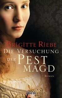 Bild vom Artikel Die Versuchung der Pestmagd vom Autor Brigitte Riebe