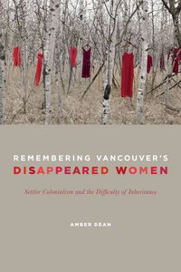 Produktbild: Remembering Vancouver's Disappeared Women