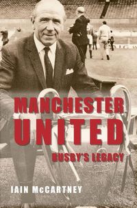 Produktbild: Manchester United Busby's Legacy