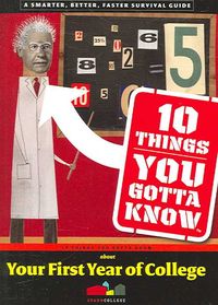 Produktbild: 10 Things You Gotta Know about Your First Year of College