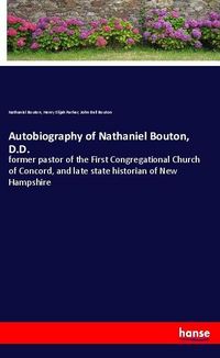 Produktbild: Autobiography of Nathaniel Bouton, D.D.