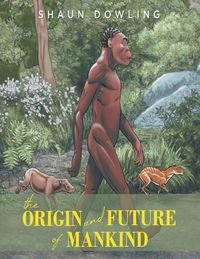 Produktbild: The Origin and Future of Mankind