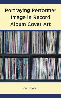 Produktbild: Portraying Performer Image in Record Album Cover Art