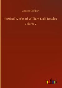 Produktbild: Poetical Works of William Lisle Bowles