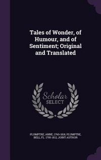 Produktbild: Tales of Wonder, of Humour, and of Sentiment; Original and Translated