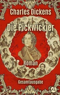 Bild vom Artikel Die Pickwickier. Gesamtausgabe vom Autor Charles Dickens