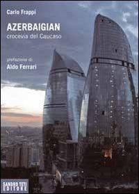Produktbild: Azerbaigian crocevia del Caucaso