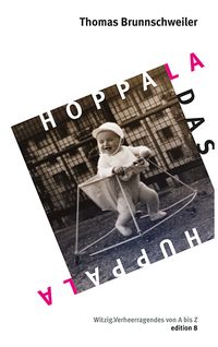 Bild vom Artikel Hoppala, das Huppala vom Autor Thomas Brunnschweiler