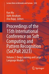 Produktbild: Proceedings of the 15th International Conference on Soft Computing and Pattern Recognition (SoCPaR 2023)