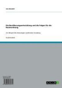 Produktbild: Die Bev&ouml;lkerungsentwicklung und die Folgen f&uuml;r die Raumordnung