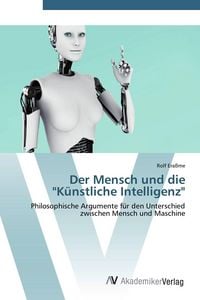 Produktbild: Der Mensch und die "K&uuml;nstliche Intelligenz"