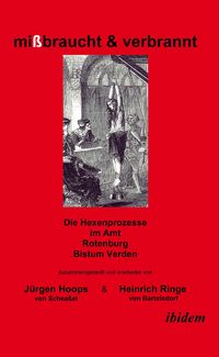 Produktbild: Mi&szlig;braucht & verbrannt. Die Hexenprozesse im Amt Rotenburg, Bistum Verden