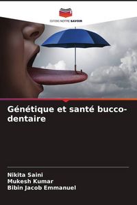 Produktbild: G&eacute;n&eacute;tique et sant&eacute; bucco-dentaire