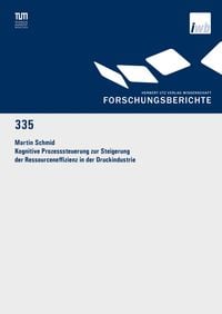 Produktbild: Kognitive Prozesssteuerung zur Steigerung der Ressourceneffizienz in der Druckindustrie