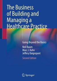 Produktbild: The Business of Building and Managing a Healthcare Practice