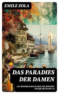 Produktbild: Das Paradies der Damen (Au bonheur des dames: Die Rougon-Macquart Band 11)