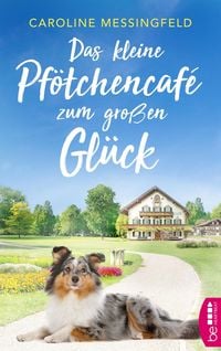 Produktbild: Das kleine Pf&ouml;tchencaf&eacute; zum gro&szlig;en Gl&uuml;ck