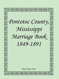 Produktbild: Pontotoc County, Mississippi Marriage Book, 1849-1891