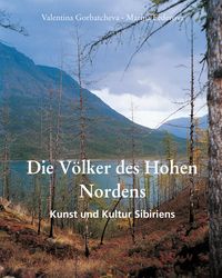 Produktbild: Die V&ouml;lker des Hohen Nordens. Kunst und Kultur Sibiriens