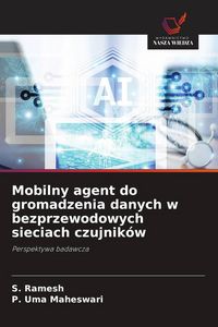 Produktbild: Mobilny agent do gromadzenia danych w bezprzewodowych sieciach czujnik&oacute;w