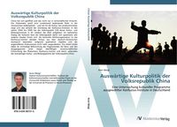Produktbild: Ausw&auml;rtige Kulturpolitik der Volksrepublik China