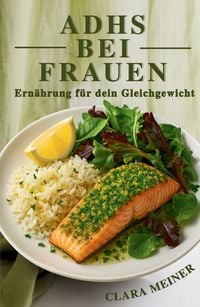 Produktbild: ADHS bei Frauen &ndash; Ern&auml;hrung f&uuml;r dein Gleichgewicht