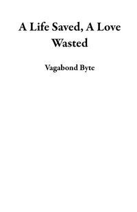 Produktbild: A Life Saved, A Love Wasted