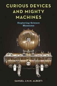 Produktbild: Curious Devices and Mighty Machines