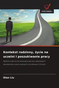 Produktbild: Kontekst rodzinny, &iquest;ycie na uczelni i poszukiwanie pracy