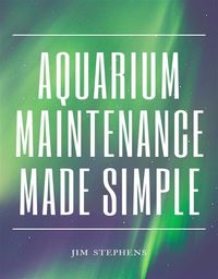 Produktbild: Aquarium Maintenance Made Simple